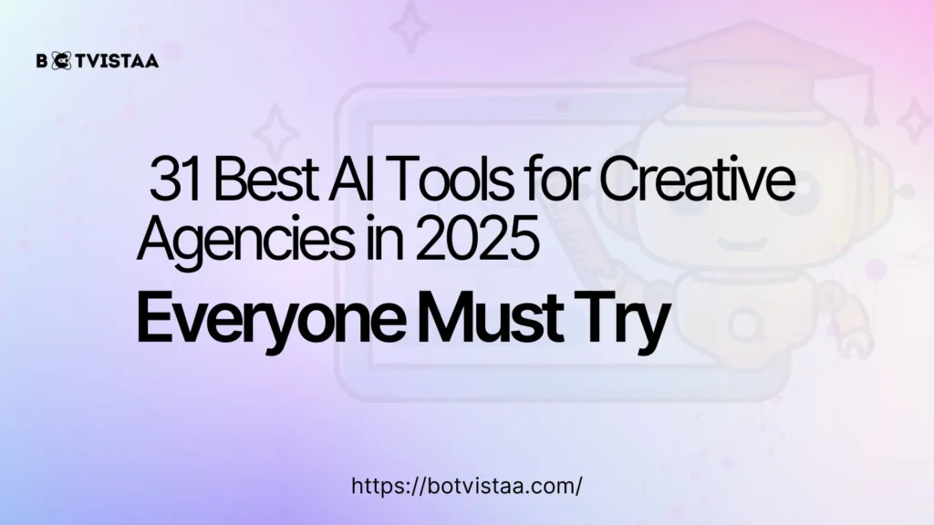 31 Best AI Tools for Creative Agencies in 2025