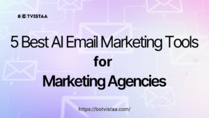Banner image with the title '5 Best AI Email Marketing Tools for Marketing Agencies' and website link 'https://botvistaa.com/' on a pastel gradient background with envelope icons symbolizing email automation.