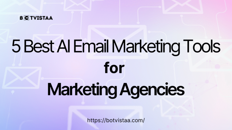 Banner image with the title '5 Best AI Email Marketing Tools for Marketing Agencies' and website link 'https://botvistaa.com/' on a pastel gradient background with envelope icons symbolizing email automation.