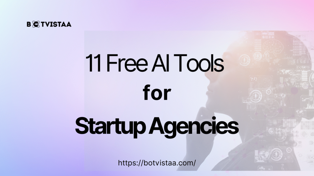 1 free AI tools for startup agencies to enhance productivity and innovation