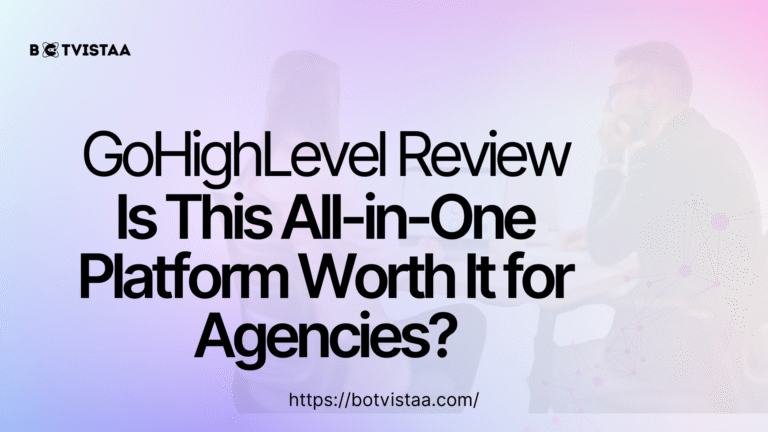 Banner image with title “GoHighLevel Review: Is This All-in-One Platform Worth It for Agencies?” by Botvistaa with a background of digital strategy