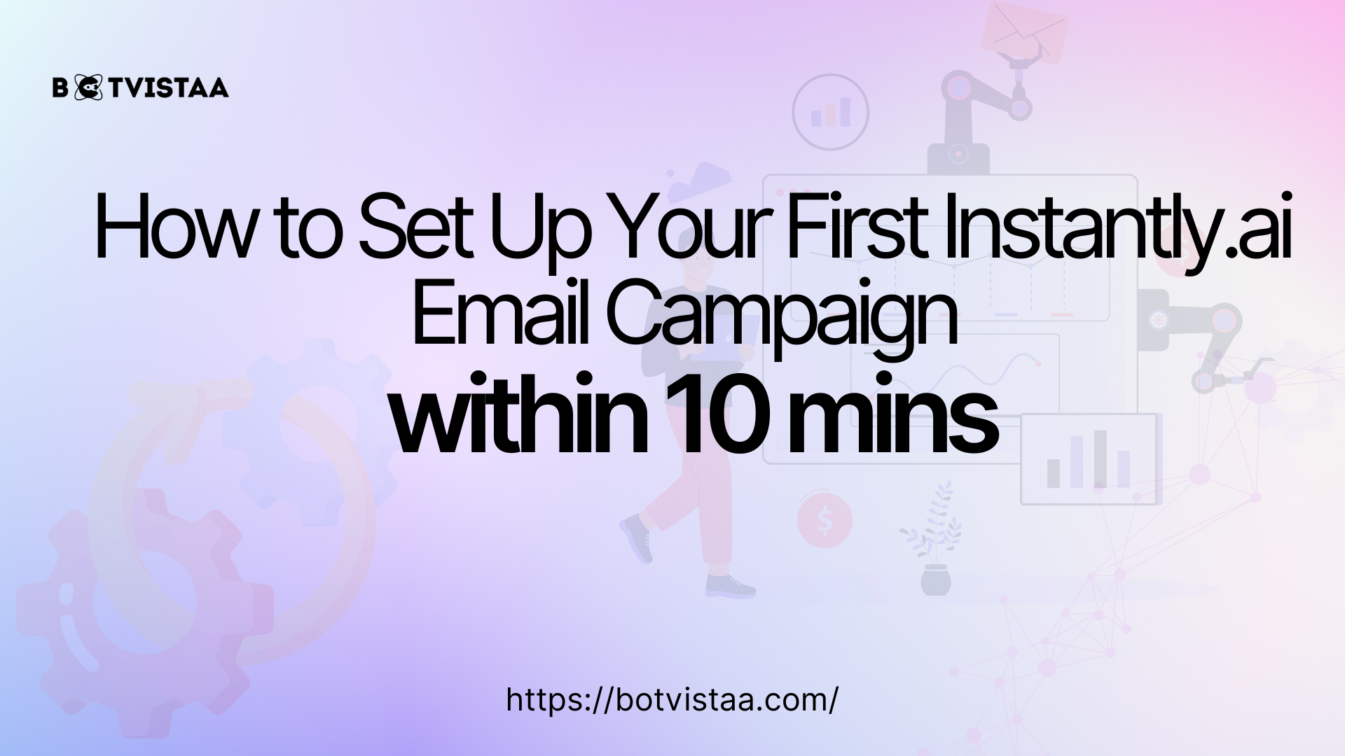 How to Set Up Your First Instantly.ai Email Campaign within 10 mins