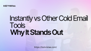 Instantly vs Other Cold Email Tools Why It Stands Out
