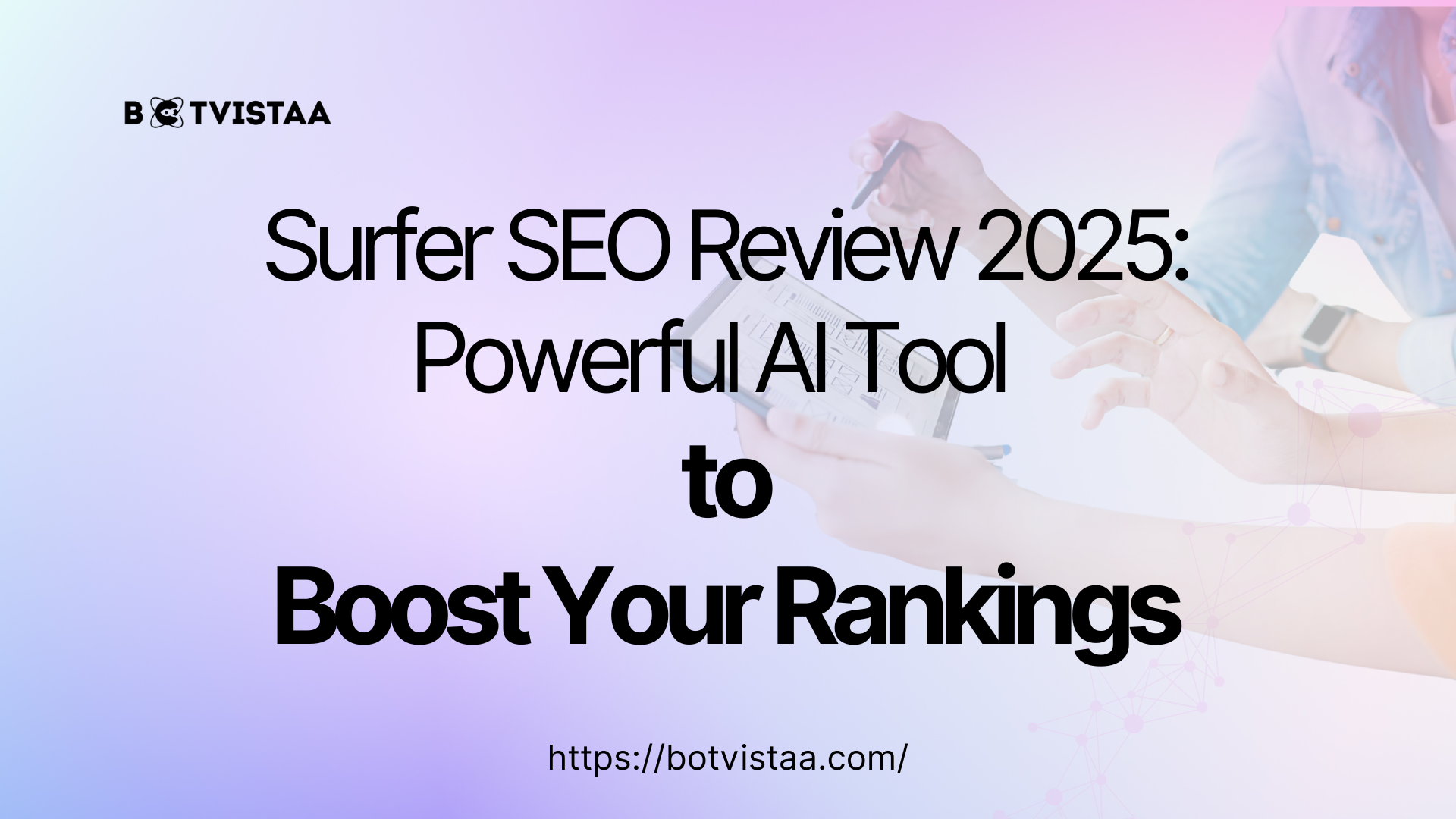 Surfer SEO review 2025 cover image with bold headline promoting the AI-powered SEO rankings tool by Botvistaa.