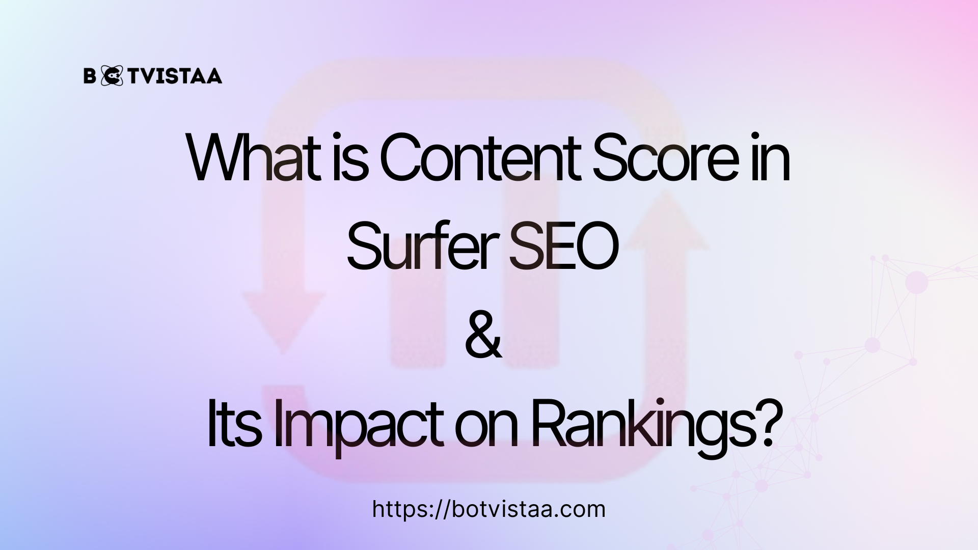 What is Content Score in Surfer SEO & Its Impact on Rankings