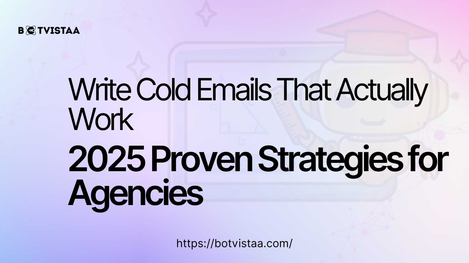 Write Cold Emails That Actually Work: 2025 Proven Strategies for Agencies