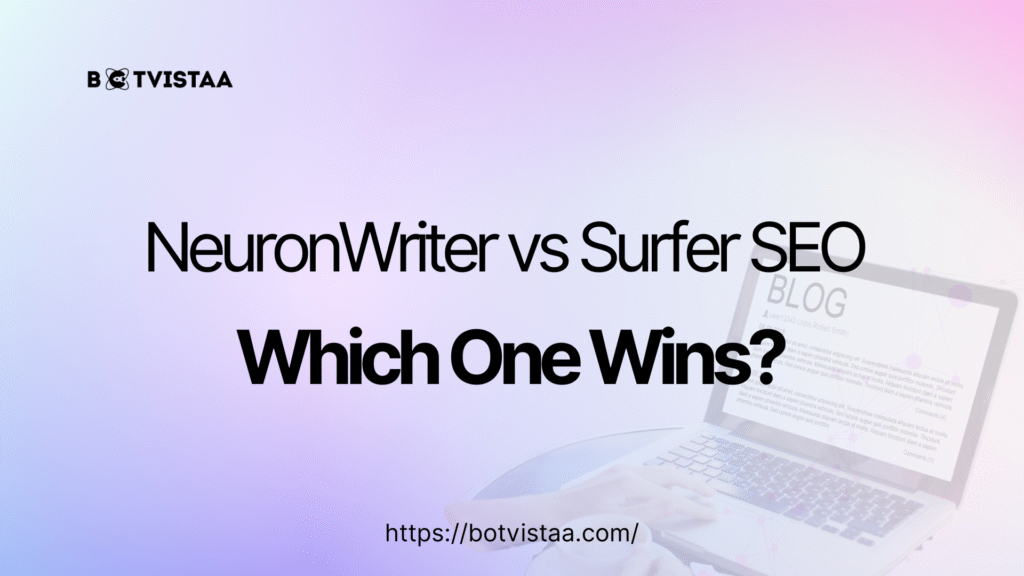 NeuronWriter vs Surfer SEO comparison visual with headline "Which One Wins?" on a soft gradient background and Botvistaa branding.