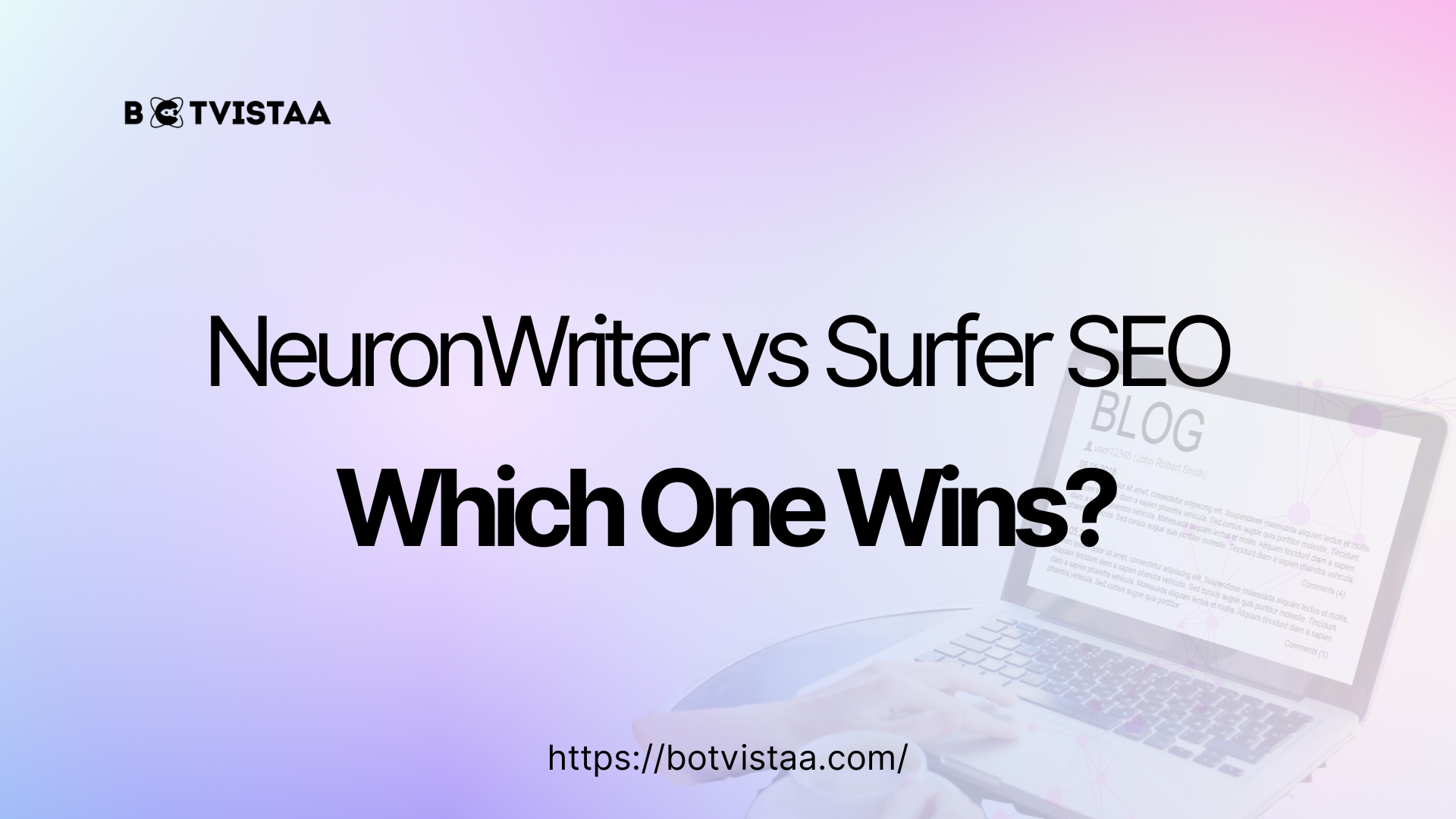 NeuronWriter vs Surfer SEO comparison visual with headline "Which One Wins?" on a soft gradient background and Botvistaa branding.